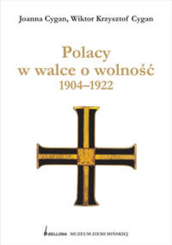 Okładka: Joanna Cygan - Polacy w walce o wolność 1904-1922