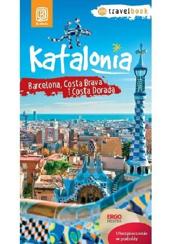 Okładka: Dominika Zaręba - Katalonia. Barcelona, Costa Brava i Costa Dorada