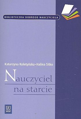 Okładka: Katarzyna Koletyńska - Nauczyciel na starcie