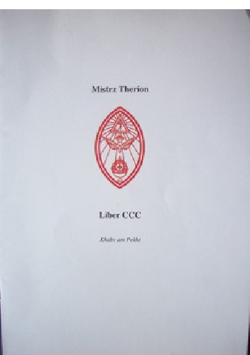 Okładka: Aleister Crowley - Mistrz Therion. Liber CCC.Khabs am Pekht