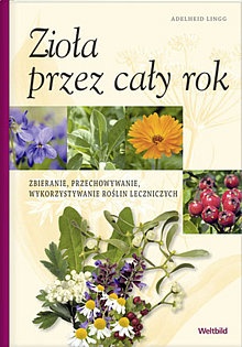 Okładka: Adelheid Lingg - Zioła przez cały rok