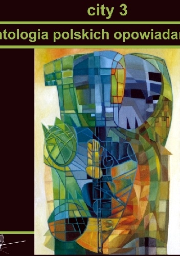 Okładka: Artur Daniel Liskowacki - City 3. Antologia polskich opowiadań grozy