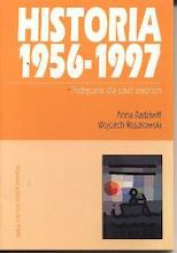 Wojciech Roszkowski - Historia 1956-1997