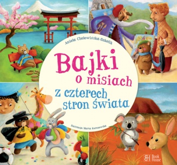 Okładka: Aniela Cholewińska – Szkolik - Bajki o misiach z czterech stron świata