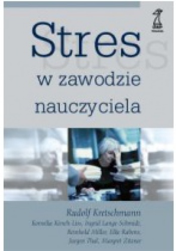 Okładka: Rudolf Kretschmann - Stres w zawodzie nauczyciela