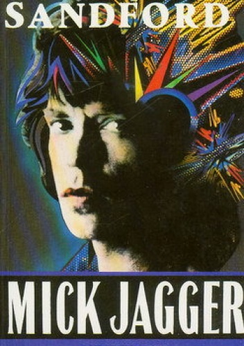 Okładka: Christopher Sandford - Mick Jagger - sympatyczny gbur