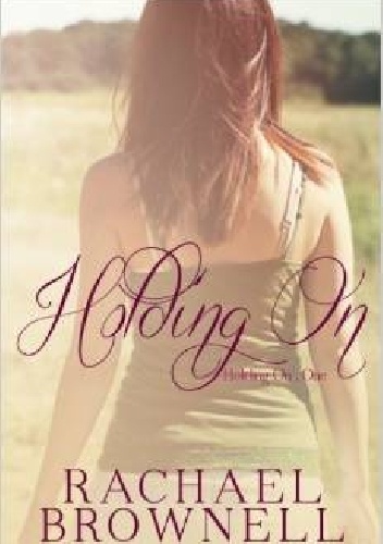 Okładka: Rachael Brownell - Holding On