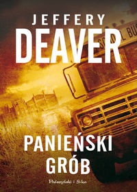 Okładka: Jeffery Deaver - Panieński Grób