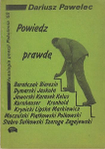 Okładka: Dariusz Pawelec - Powiedz prawdę. Antologia poezji pokolenia '68