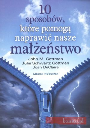 Okładka: Joan DeClaire - 10 sposobów, które pomogą naprawić nasze małżeństwo