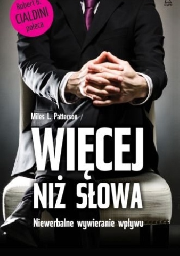 Okładka: Miles L. Patterson - Więcej niż słowa. Niewerbalne wywieranie wpływu
