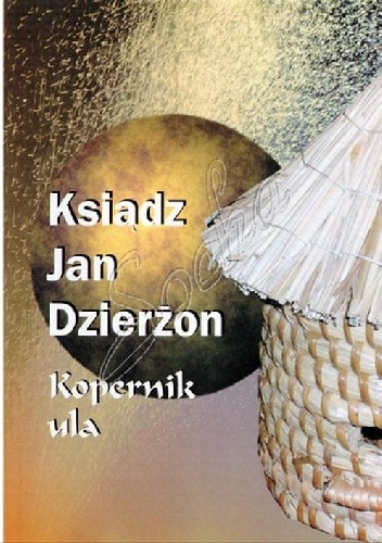 Okładka: Eugeniusz Marciniak - Ksiądz Jan Dzierżon Kopernik ula