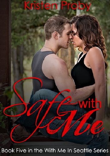 Okładka: Kristen Proby - Safe With Me
