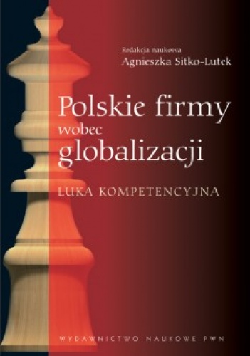 Okładka: Agnieszka Sitko-Lutek - Polskie firmy wobec globalizacji