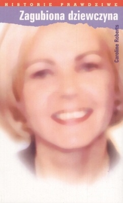 Okładka: Caroline Roberts - Zagubiona dziewczyna