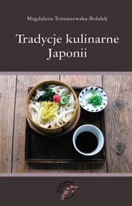 Okładka: Magdalena Tomaszewska-Bolałek - Tradycje kulinarne Japonii