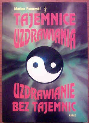 Okładka: Marian Pomorski - Tajemnice uzdrawiania. Uzdrawianie bez tajemnic