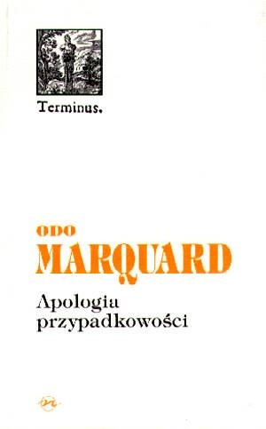 Okładka: Odo Marquard - Apologia przypadkowości. Studia filozoficzne