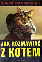 Okładka: Sonya Fitzpatrick - Jak rozmawiać z kotem