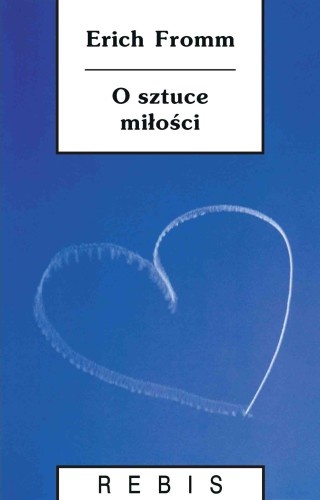 Okładka: Erich Fromm - O sztuce miłości