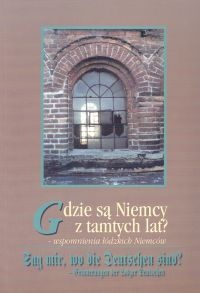 Okładka: Krystyna Radziszewska - Gdzie są Niemcy z tamtych lat - wspomnienia łódzkich Niemców