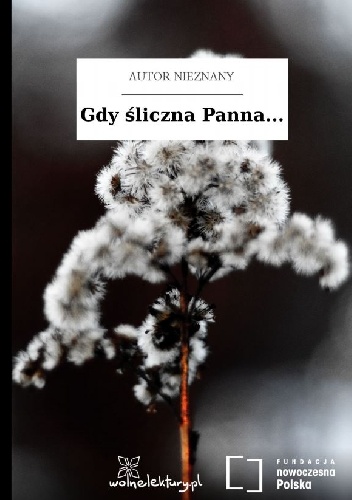 Okładka:  autor nieznany - Gdy śliczna Panna...