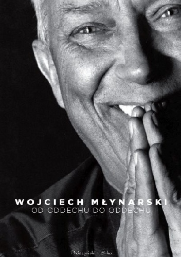 Okładka: Wojciech Młynarski - Od oddechu do oddechu. Najpiękniejsze wiersze i piosenki