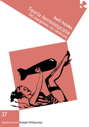 Okładka: bell hooks - Teoria feministyczna. Od marginesu do centrum