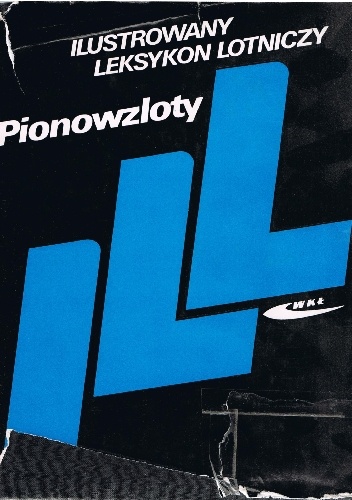 Okładka: Janusz Bielecki - Ilustrowany Leksykon Lotniczy Pionowzloty