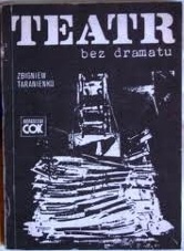Zbigniew Taranienko - Teatr bez dramatu