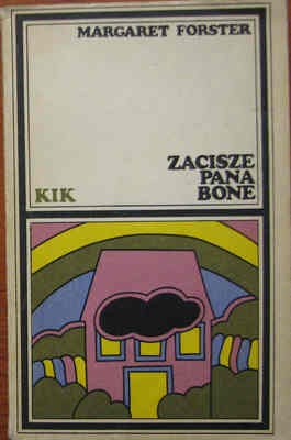 Okładka: Margaret Forster - Zacisze Pana Bone