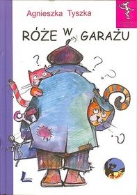 Okładka: Agnieszka Tyszka - Róże w garażu