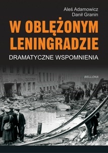 Okładka: Aleś Adamowicz - W oblężonym Leningradzie. Dramatyczne wspomnienia