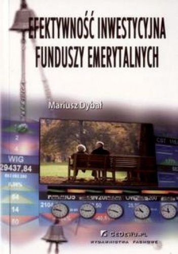 Okładka: Mariusz Dybał - Efektywność i intensywność funduszy emerytalnych