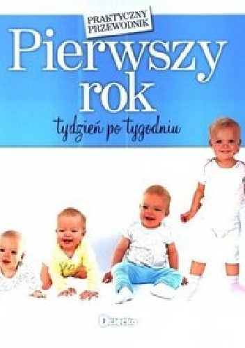 Okładka:  - Pierwszy rok tydzien po tygodniu