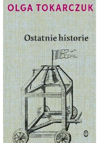 Okładka: Olga Tokarczuk - Ostatnie historie