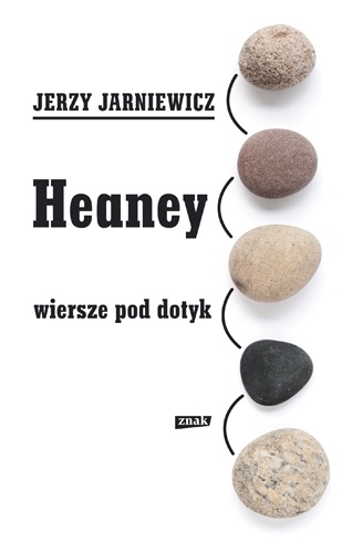 Okładka: Jerzy Jarniewicz - Heaney. Wiersze pod dotyk
