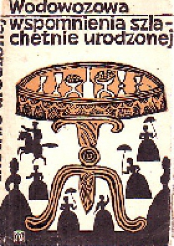 Okładka: Elżbieta Wodowozowa - Wspomnienia szlachetnie urodzonej