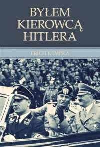 Okładka: Erich Kempka - Byłem kierowcą Hitlera