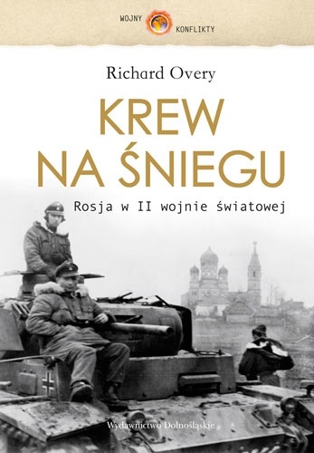 Okładka: Richard Overy - Krew na Śniegu. Rosja w II wojnie światowej