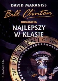 Okładka: David Maraniss - Najlepszy w klasie. Biografia Billa Clintona