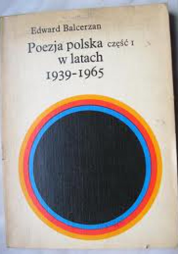 Okładka: Edward Balcerzan - Poezja polska w latach 1939-1965. Cz. 1, Strategie liryczne