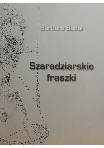 Okładka: Barbara Sudoł - Szaradziarskie fraszki