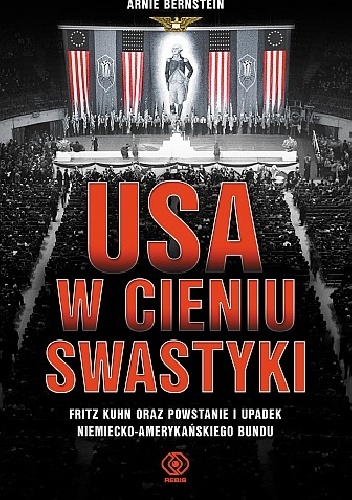 Okładka: Arnie Bernstein - USA w cieniu swastyki