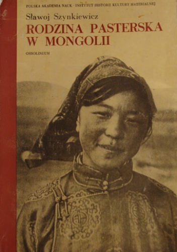 Okładka: Sławoj Szynkiewicz - Rodzina pasterska w Mongolii
