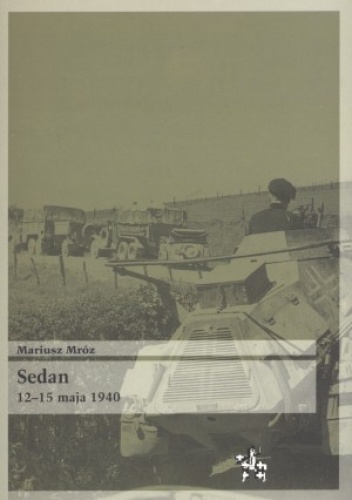 Okładka: Mariusz Mróz - Sedan 12-15- maja 1940