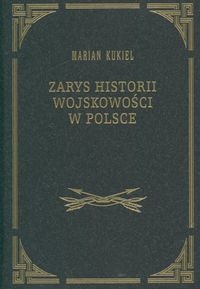 Okładka: Marian Kukiel - Zarys historii wojskowości w Polsce