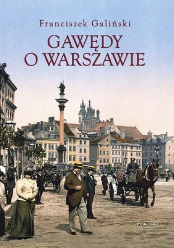 Okładka: Franciszek Galiński - Gawędy o Warszawie