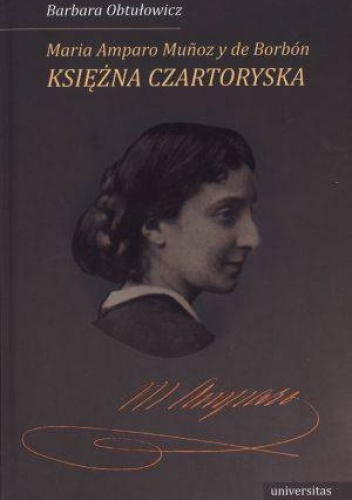 Okładka: Barbara Obtułowicz - Maria Amparo Muńoz y Borbón, księżna Czartoryska