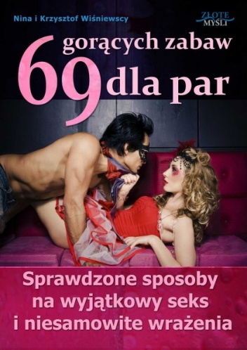 Okładka: Nina Wiśniewska - 69 gorących zabaw dla par